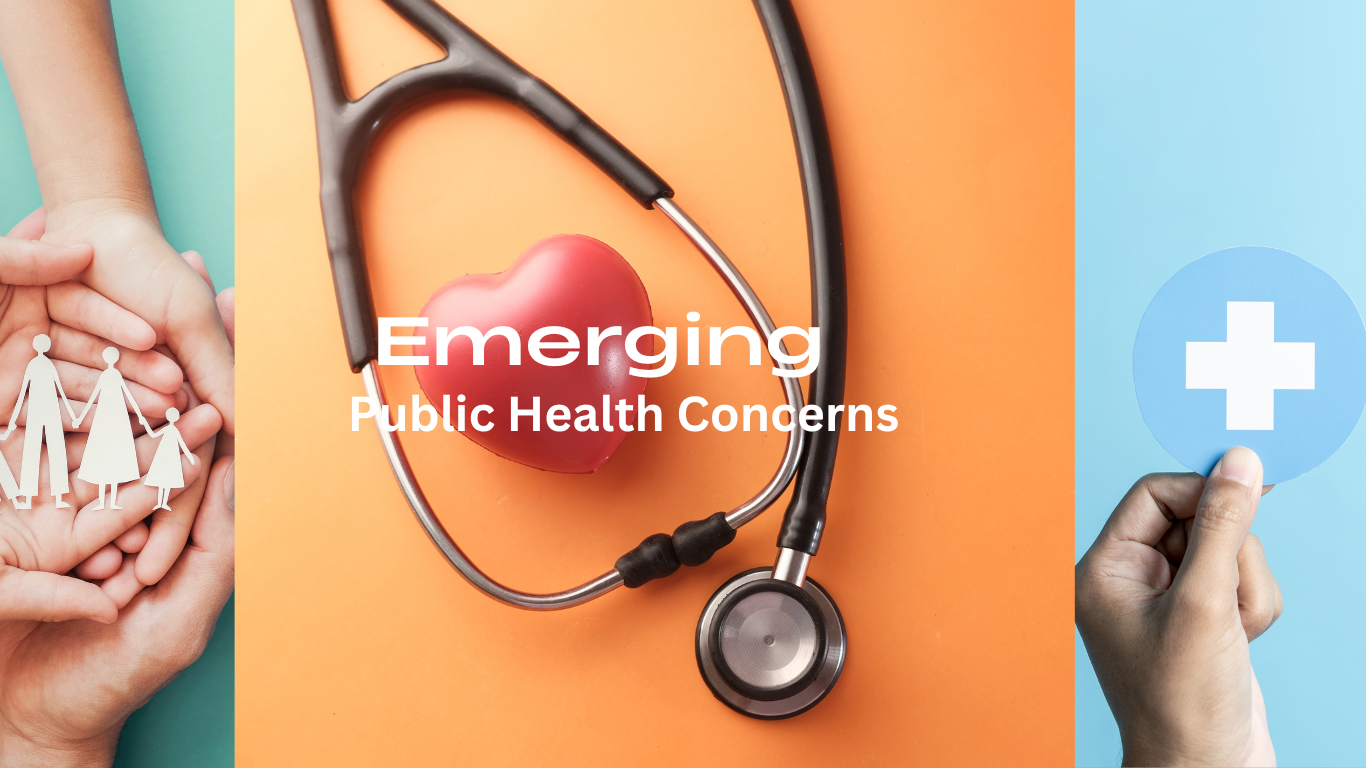 Emerging Public Health Concerns