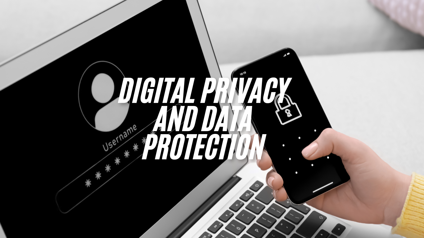 Digital Privacy and Data Protection: Understanding the Basics