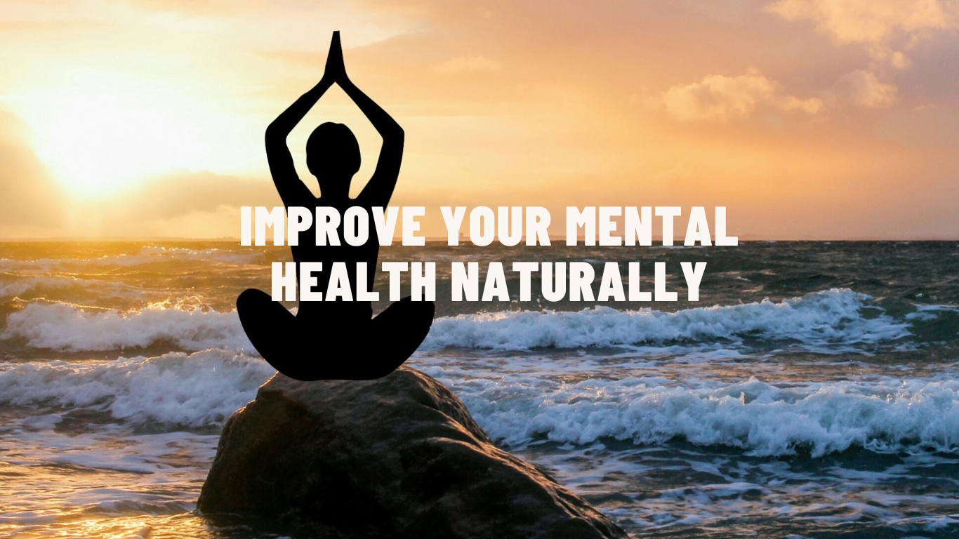 10 Daily Habits to Improve Your Mental Health Naturally