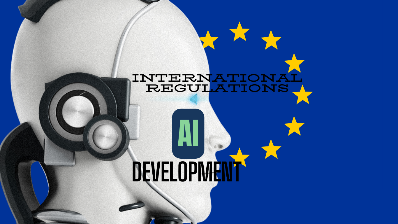 International Regulations on AI Development, Like Those in the EU